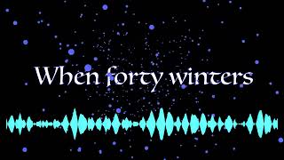 When forty winters (original Composition)