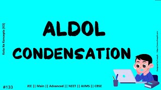 Aldol and Cross Aldol Condensation || Mechanism || Trick || JEE Main || Advanced || NEET || CBSE ||