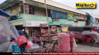 MapikorTV :Karawang : Pemerintah Daerah Kab. Karawang Harus Tegas Terkait Pengelolaan Pasar Cikampek