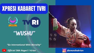 XPRESI KABARET TVRI - SMA NEGERI 1 KRIAN WUSHU - CAHAYA BINTANG