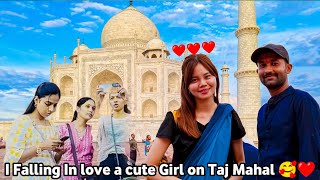 I Falling In Love A Cute Girl On Taj Mahal 🥰 😍 😂 l Taj Mahal Vlog l Chaurasiya Vlogs 07