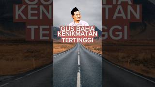 Gus Baha : Inilah Nikmat Tertinggi Yang Sebenarnya