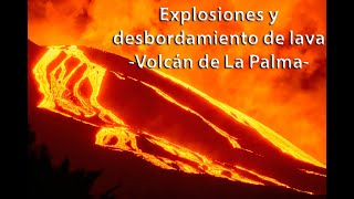 Explosiones y desbordamiento de lava | Volcán de La Palma