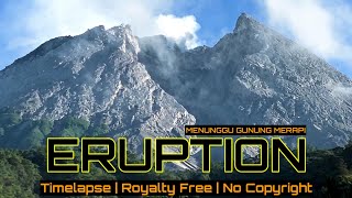 Menunggu Gunung Merapi ERUPTION|| Timelapse || Royalty Free || No Copyright @lonewolfindonesia