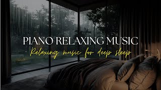 🌧️ SOOTHING NIGHT RAIN - Gentle Piano and Cozy Rain Sounds for Deep Sleep