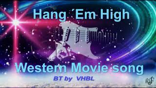 Hang Em'High - Western Movie song