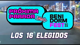 LOS 16 DEL BENIDORMFEST 24 / REACCIÓN // PRÓXIMA PARADA BENIDORMFEST