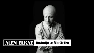 Alen Elkaz //Razbolje se šimšir list//Official Cover Video 2020