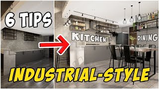 Industrial Style Interior Design: 6 TIPS  for Your Kitchen & Dining Space