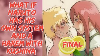 What If Naruto Has His Own System And A Harem with Kushina || FINAL || Naruto Lemon