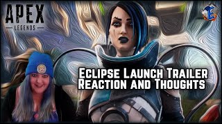 Apex Legends: Eclipse Launch Trailer Reaction and Thoughts