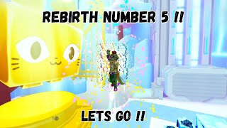 REBIRTH NUMBER 5 LETS GO !! pet sim 99