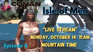 Conan Exiles: Isle of Men Episode 4