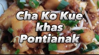 Cha ko kue khas Pontianak