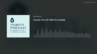 Sermon: Peace Be With You (Zarling)