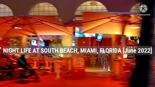 Night Life at South Beach Miami l Florida l June 2022