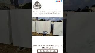 Agaria Premium White Marble at @ShreeVardhmanSagarMarbles  | Wide Variety Of White Marble