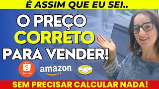 Como saber o Preço de Venda CERTO para vender no Mercado Livre, Shopee, Amazon | À PROVA DE ERROS!