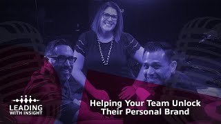 Helping Your Team Unlock Their Personal Brand