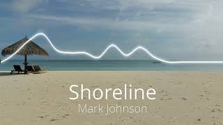 Shoreline - Mark Johnson