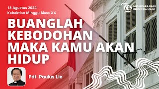 KEBAKTIAN INOVATIF | Minggu, 18 Agustus 2024 -  Pukul 18.30 | Pdt. Paulus Lie