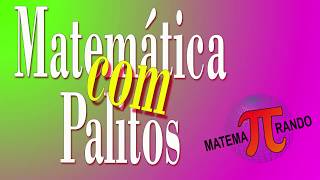 Matemática com palitos