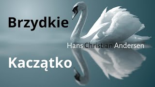 Hans Christian Andersen "Brzydkie Kaczątko" - Cała Polska Czyta Dzieciom