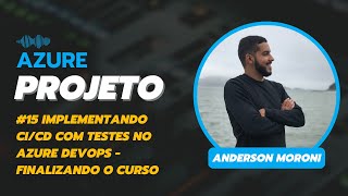 AZ-Projeto: Implementando CI/CD com testes no Azure DevOps