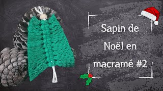 Jour 9 - Tutoriel Macramé - Sapin de Noël #2 — Débutant