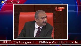 HEDEF 2023 Sloganının TBMM'de Vücut Bulmuş Hali