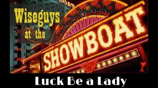 Luck Be a Lady (Wiseguys at the Showboat 1991)