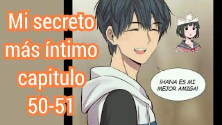 Mi secreto más íntimo Cap 50 y 51