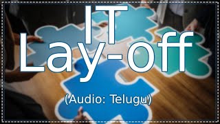 IT layoff in Telugu | reasons of IT layoff in Telugu