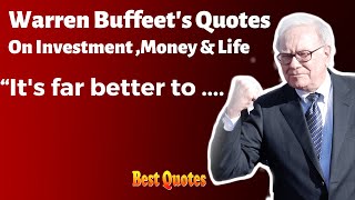 Warren Buffett's Incredible Quotes About Money Investing and Life