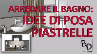 IDEE PER POSARE I RIVESTIMENTI IN BAGNO | ARREDARE IL BAGNO | Belula Design