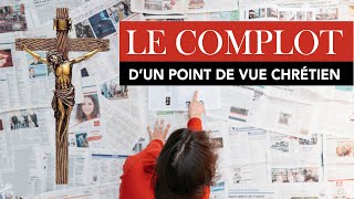 Le complot d'un point de vue Chrétien