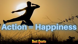 Take action and get happiness|How|Benjamin Disraeli