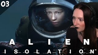 PLEASE stay away from me!! | Alien Isolation - Part 3 | Let's Play (HARD MODE)