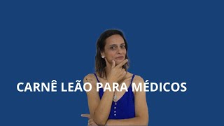 Carnê Leão para médicos - Você conhece essa forma de Tributação?