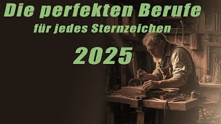 Die perfekten Berufe für jedes Sternzeichen 2025!   Horoskope/Sternzeichen/Planetenenergie