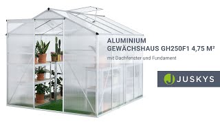 Aluminium Gewächshaus GH250F1 4,75 m² mit Dachfenster und Fundament JUSKYS