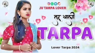 👀💫तूर थाली तारपा || Lover Tarpa 2024 || #djtarpa #dj2024 @Jvtarpalover