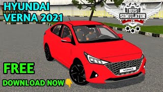 HYUNDAI VERNA 2021 FOR BUS SIMULATOR INDONESIA || FREE DOWNLOAD || BY RGX PREMIUM MODS