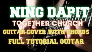 NING DAPIT TOGETHER CHURCH GUITAR COVER FULL TUTORIAL