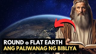 PALIWANAG NG BIBLIYA Tungkol sa Totoong ANYO NG EARTH