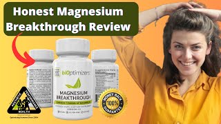 Honest Magnesium Breakthrough Review [BiOptimizers™]