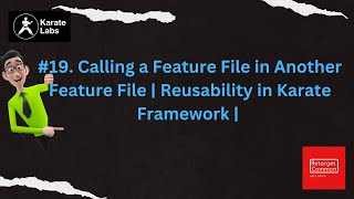 #19. Calling Feature File in Another Feature File | Reusability | Karate Framework| #karateframework