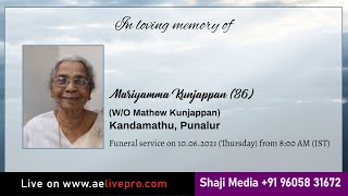 Funeral Service: Mariyamma  Kunjappan (86), Kandamathu, Punalur