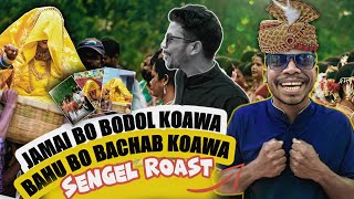 Jamai Bo Bodol Koawa Bahu Bo Bachab Koawa | Sengel Roast Video  @TrendOfSanthal