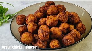 New green chicken popcorn/Iftar recipes/Kerala Snacks box